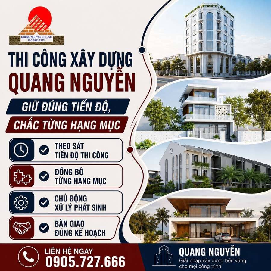 THI CÔNG XÂY DỰNG QUANG NGUYỄN — GIỮ ĐÚNG TIẾN ĐỘ, CHẮC TỪNG HẠNG MỤC